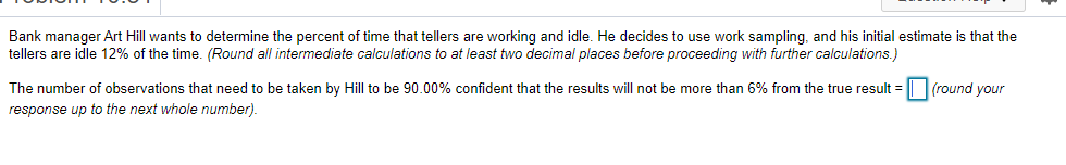Bank manager Art Hill wants to determine the