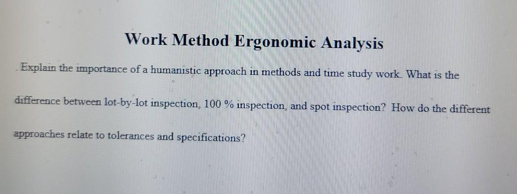 Work Method Ergonomic Analysis Explain the