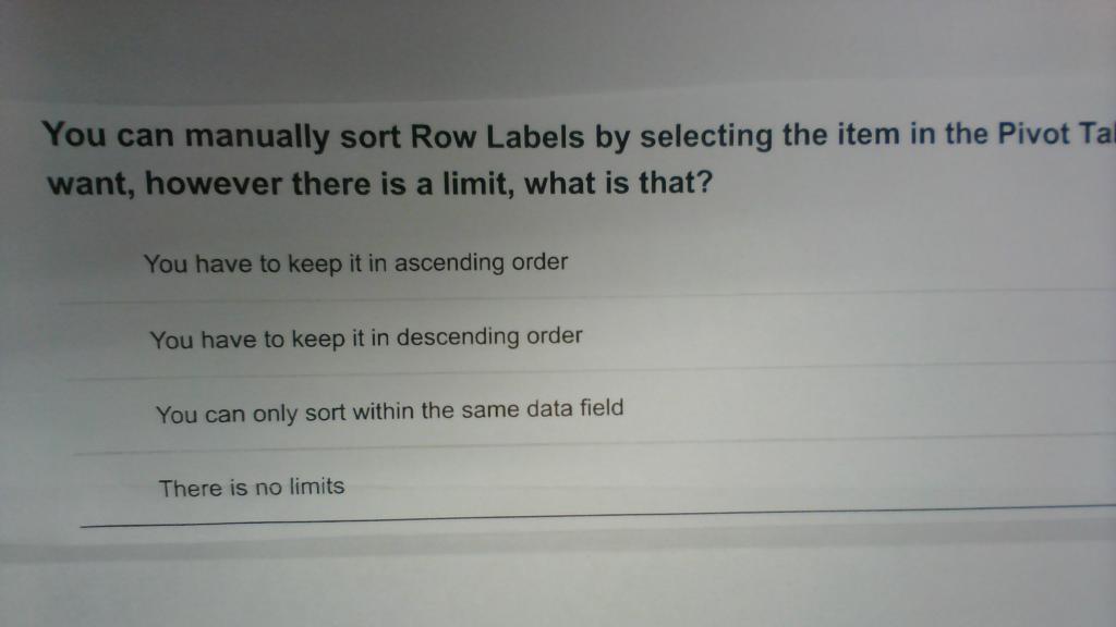 You can manually sort Row Labels by selecting the