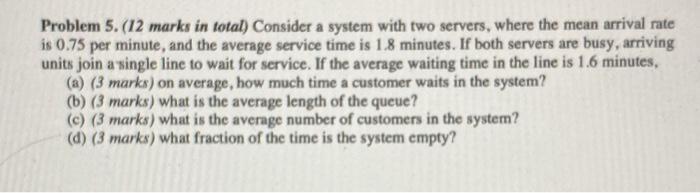 Problem 5. (12 marks in total) Consider a system