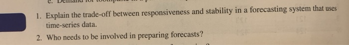 1. Explain the trade-off between responsiveness
