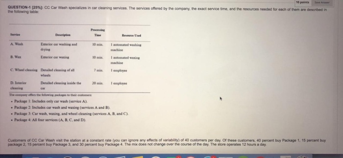 10 points QUESTION-1 (25%): CC Car Wash