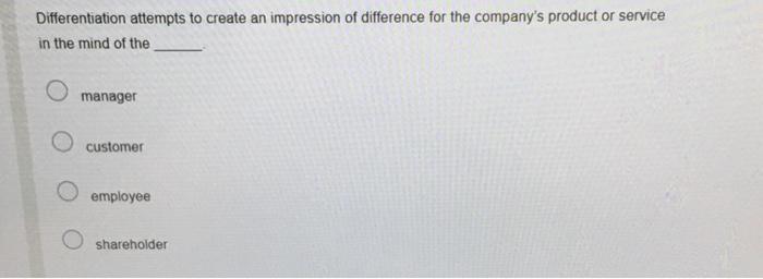 Differentiation attempts to create an impression