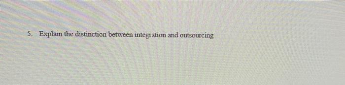 5. Explain the distinction between integration