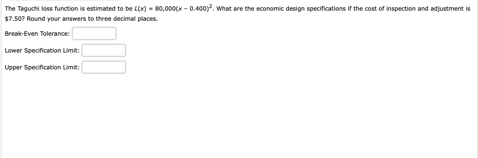 The Taguchi loss function is estimated to be L(x)