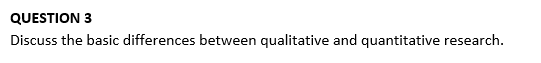 QUESTION 3 Discuss the basic differences between