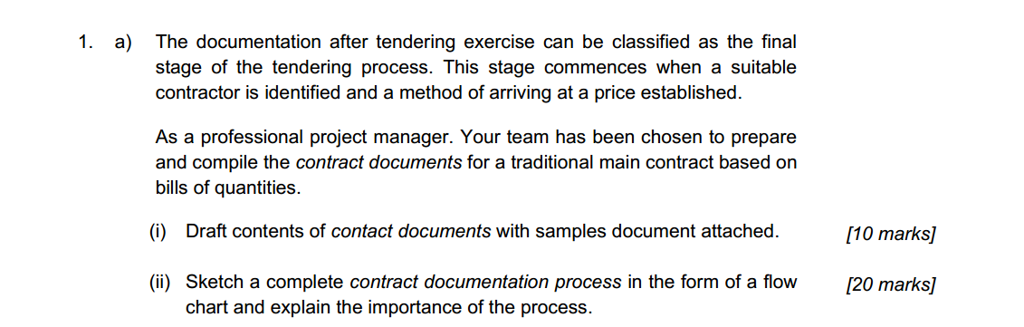 1. a) The documentation after tendering exercise