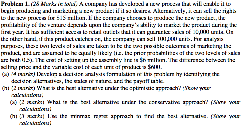 Problem 1. (28 Marks in total) A company has