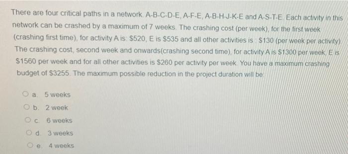 There are four critical paths in a network.