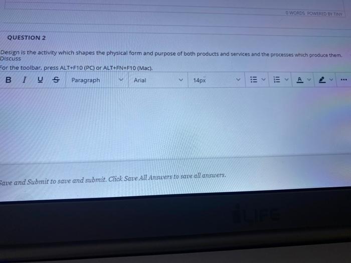 O WORDS POWERED BY TINY QUESTION 2 Design is the