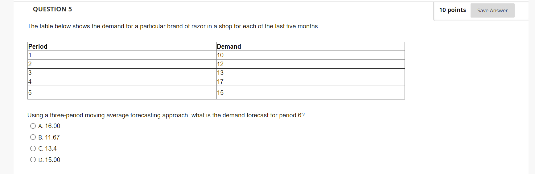 QUESTION 5 10 points Save Answer The table below