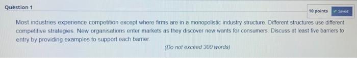 10 points Saved Question 1 Most industries