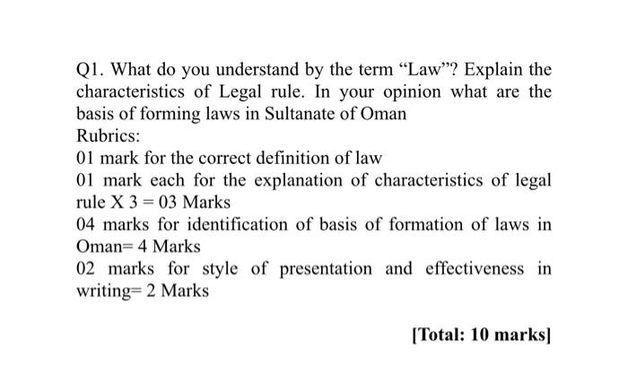 Q1. What do you understand by the term Law"?