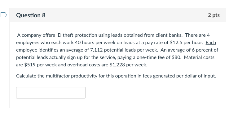D Question 8 2 pts A company offers ID theft