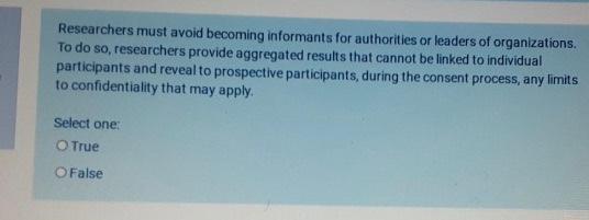 Researchers must avoid becoming informants for