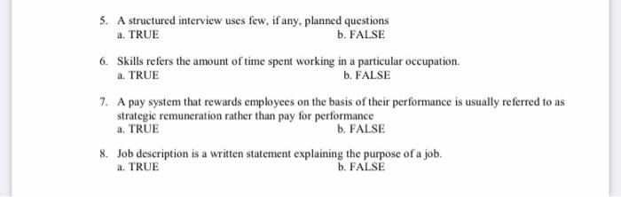 5. A structured interview uses few, if any,