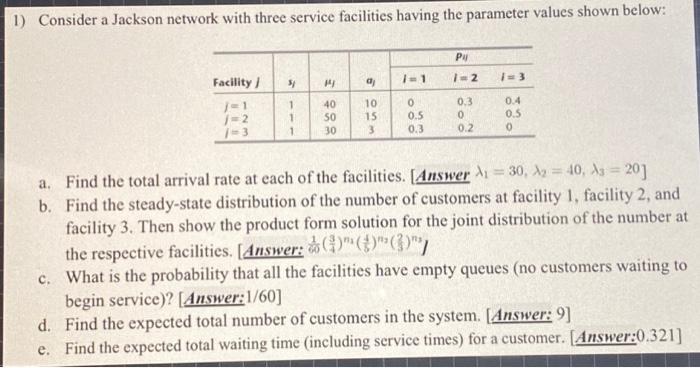 1) Consider a Jackson network with three service