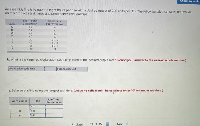 Check my work An assembly line is to operate
