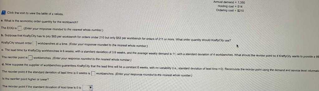 Annual demand = 1,350 Holding cost = $14 Ordering