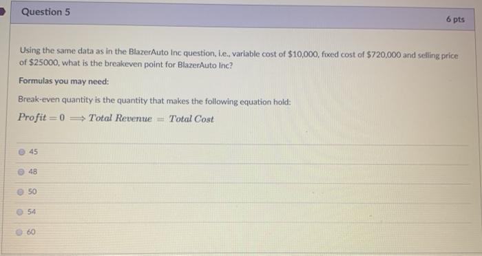 Question 5 6 pts Using the same data as in the