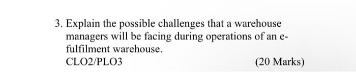 3. Explain the possible challenges that a