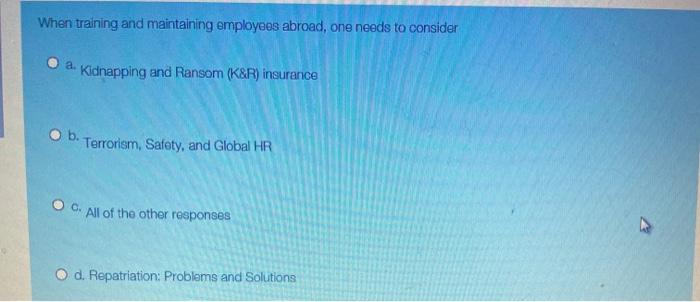 When training and maintaining employees abroad,