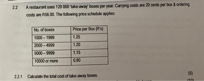 2.2 A restaurant uses 120 000 take-away' boxes