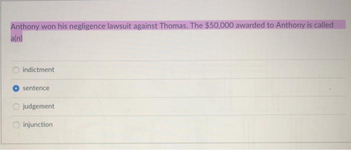 Anthony won his negligence lawsuit against