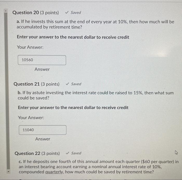 Question 20 (3 points) Saved a. If he invests