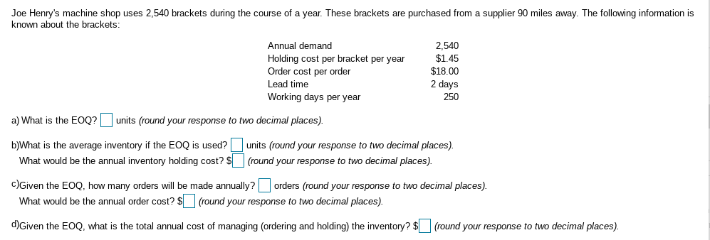 Joe Henry's machine shop uses 2,540 brackets