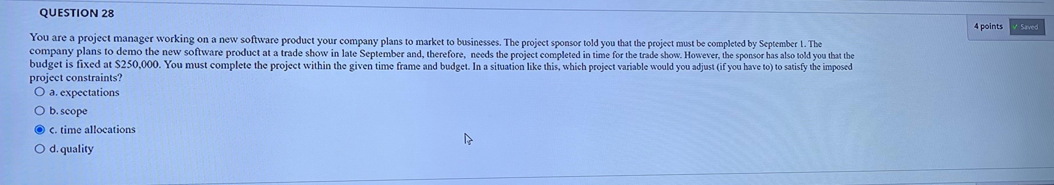 project constraints? a. expectations b. scope c.