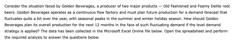 Consider the situation faced by Golden Beverages,