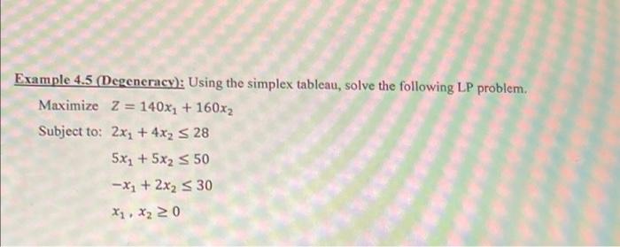 Example 4.5 (Degeneracy): Using the simplex