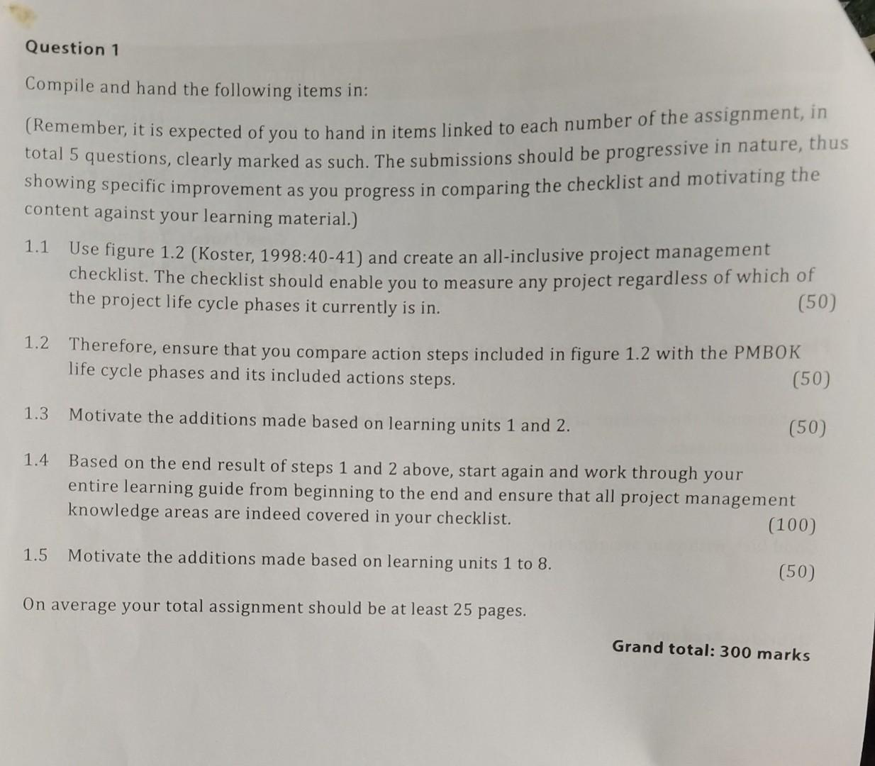 Question 1 Compile and hand the following items