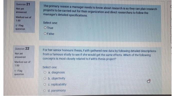Question 21 Not yet The primary reason a manager