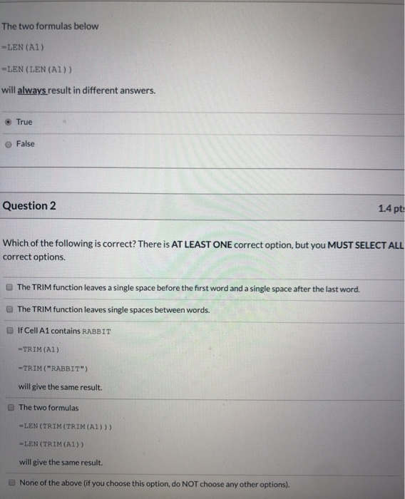 The two formulas below -LEN (A1) =LEN (LEN (A1))
