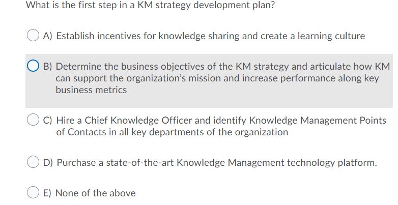 What is the first step in a KM strategy