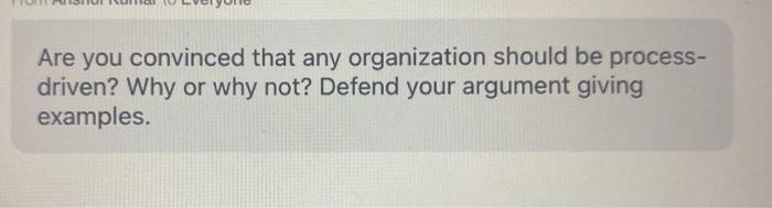 Are you convinced that any organization should be
