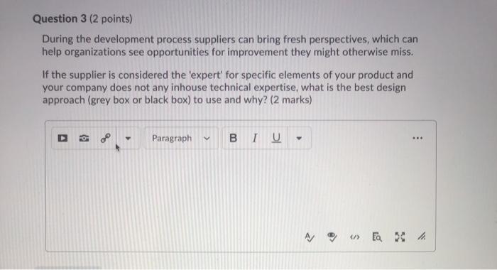 Question 3 (2 points) During the development