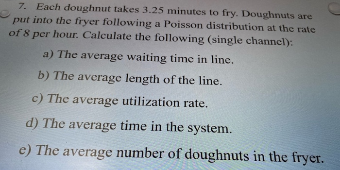 7. Each doughnut takes 3.25 minutes to fry.