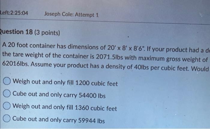 Left:2:25:04 Joseph Cole: Attempt 1 Question 18