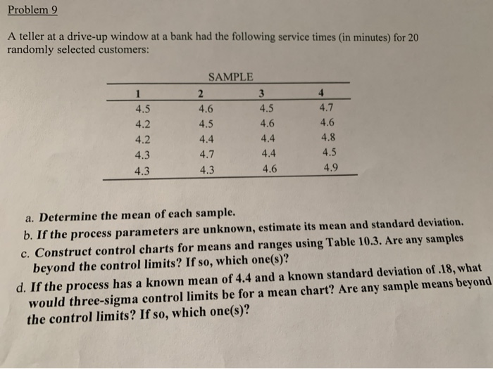 Problem 2 A teller at a drive-up window at a bank