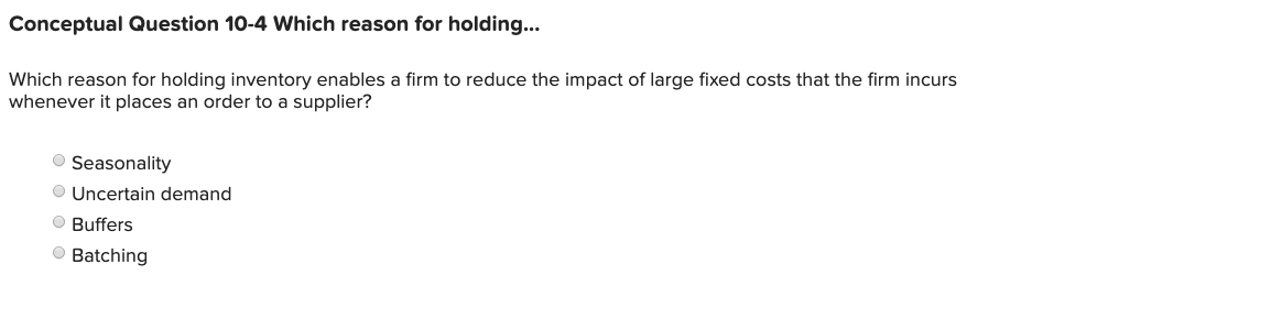Conceptual Question 10-4 Which reason for