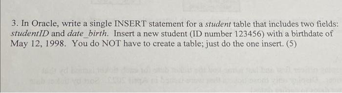 3. In Oracle, write a single INSERT statement for