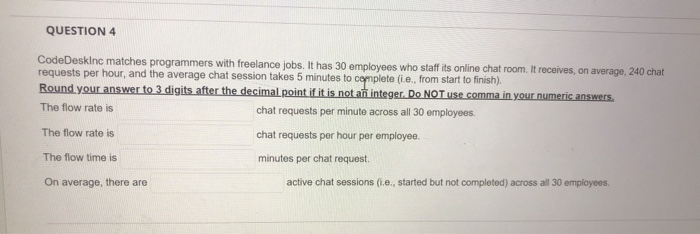 QUESTION 4 CodeDesklnc matches programmers with
