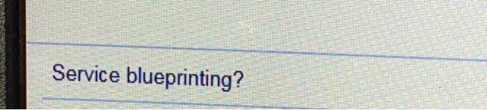 Service blueprinting