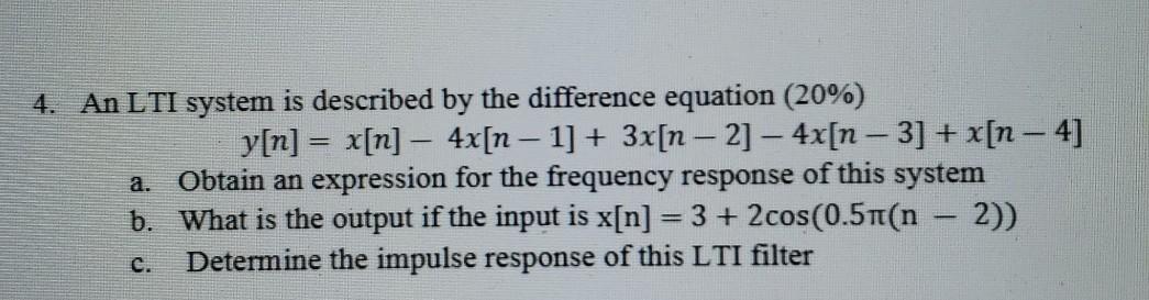 4. An LTI system is described by the difference