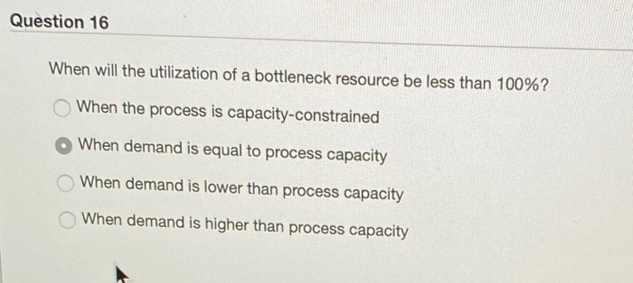 Question 16 When will the utilization of a