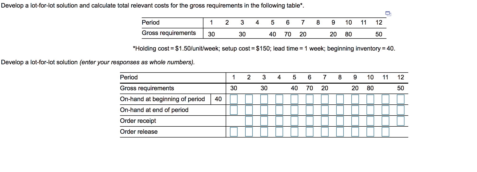 Develop a lot-for-lot solution and calculate