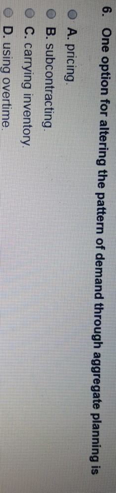 6. One option for altering the pattern of demand